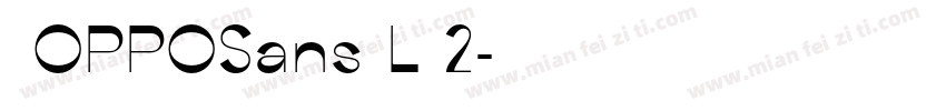  OPPOSans L 2字体转换
